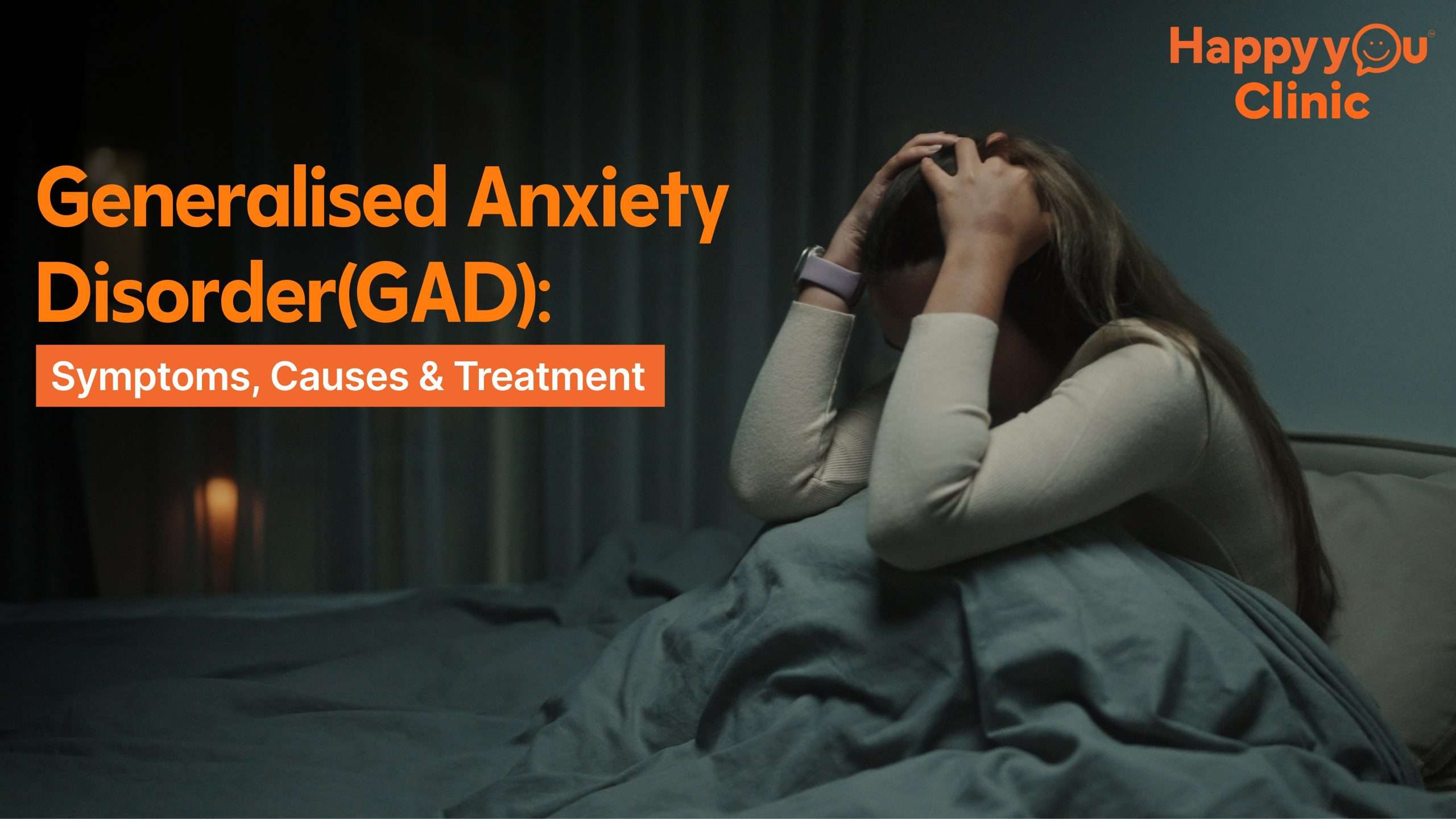 Generalised Anxiety Disorder (GAD)